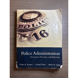 Police Administration: Structures Processes Behavior 9th Ed Charles Swanson